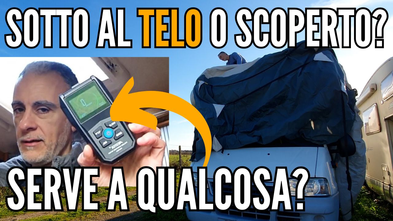 Camper sotto al telo, resta veramente umido? rilevazione tramite strumento... è affidabile?